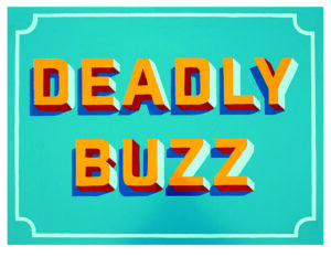 Deadly Buzz