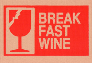 Break Fast Wine