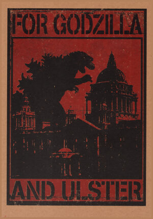 For Godzilla and Ulster (Vintage Edition)