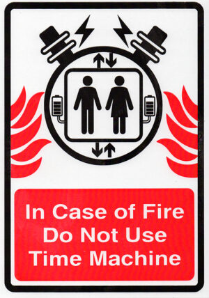 In Case of Fire Do Not Use Time Machine