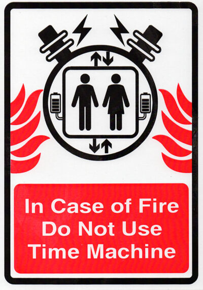 In Case of Fire Do Not Use Time Machine