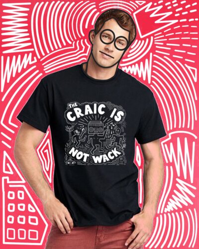 The Craic is not Wack t-shirt.