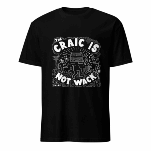 The Craic is Not Wack Short-Sleeve Unisex T-Shirt