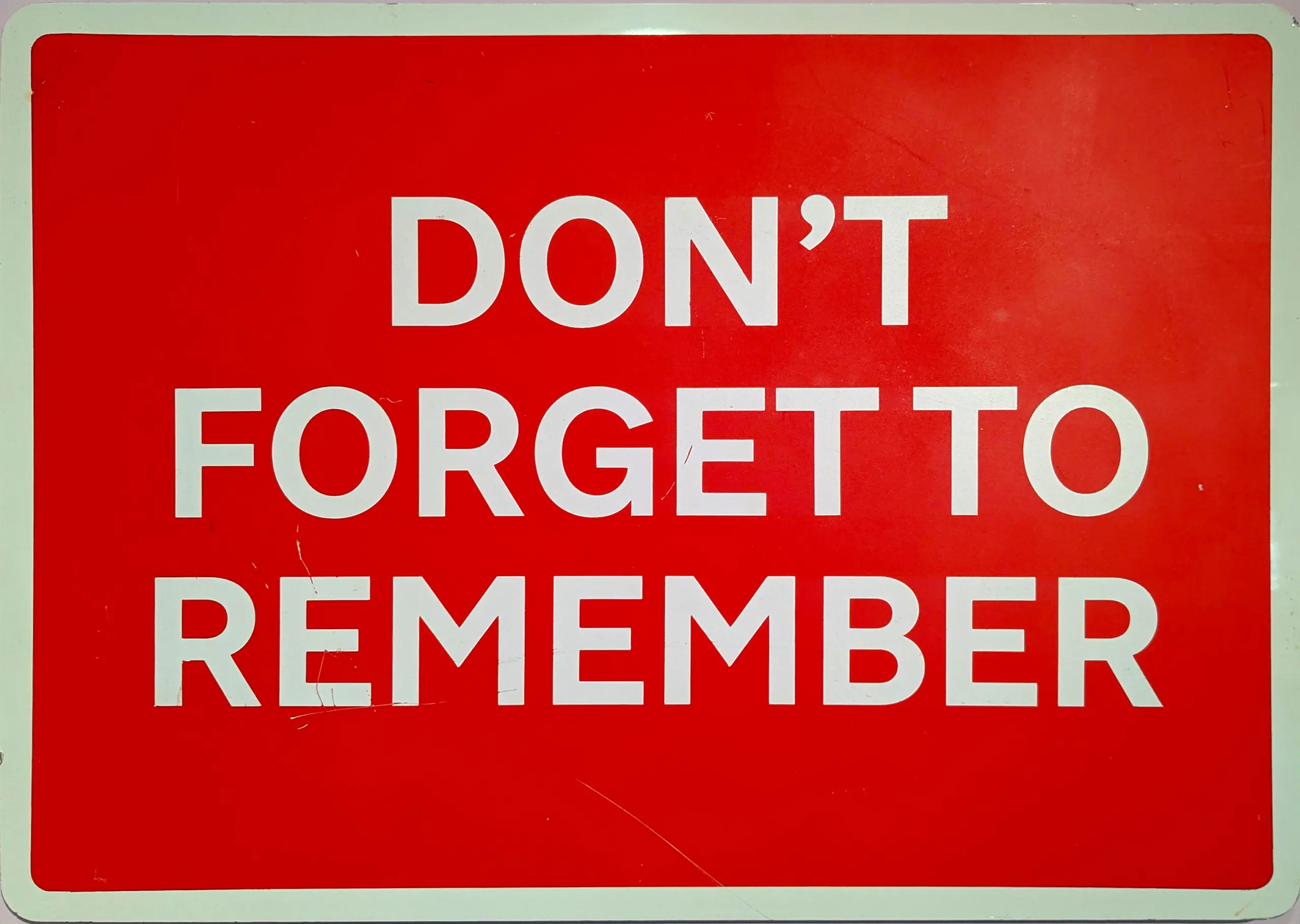Don't Forget to Remember