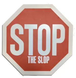 Stop the Slop